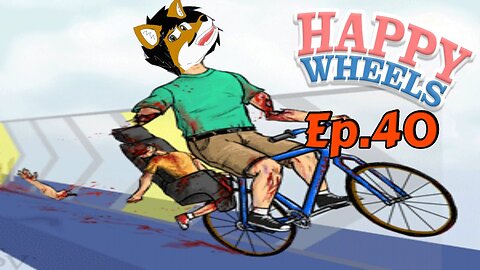 TailslyPlays Happy Wheels[Ep.40]quick speedrun of course!