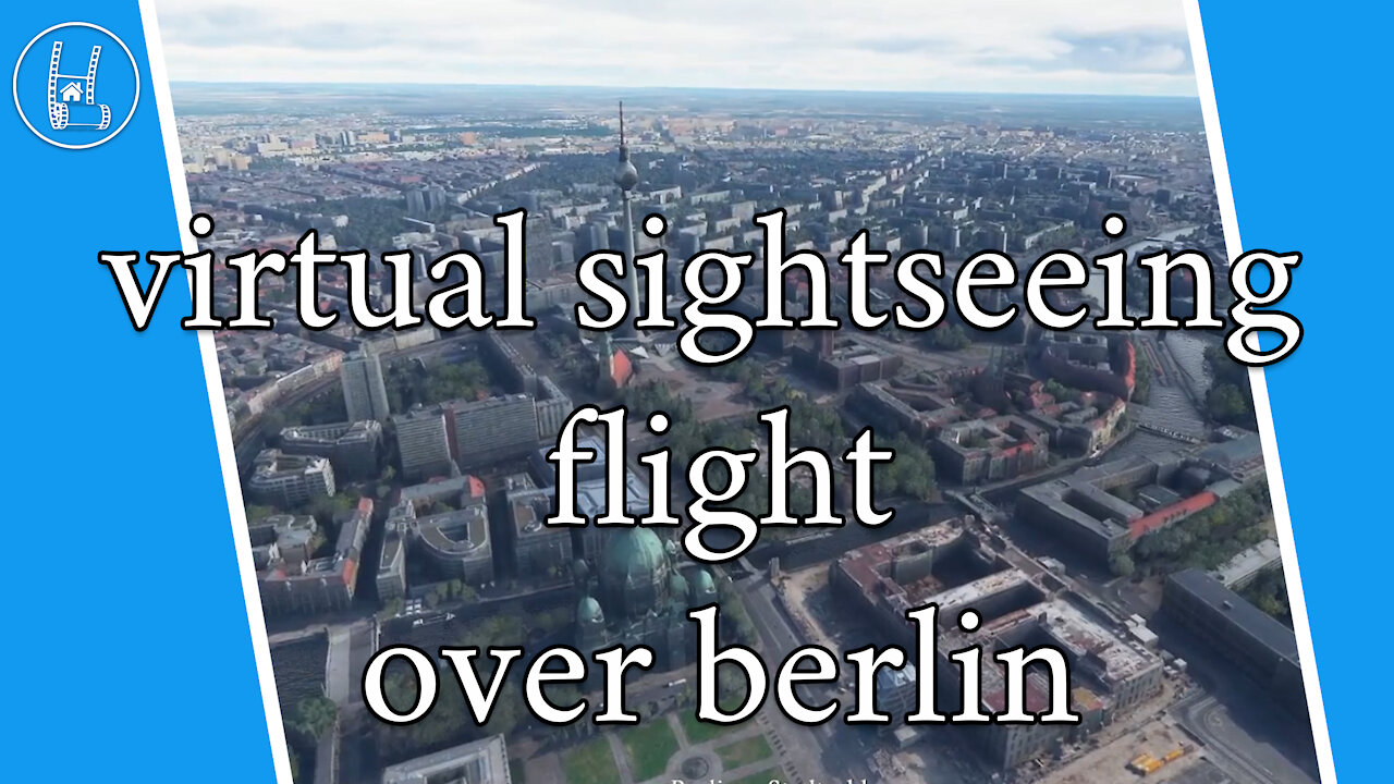 virtual sightseeing flight over berlin