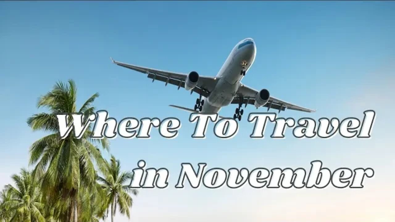 Where To Travel In November