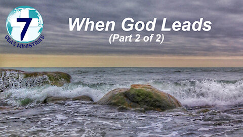 When God Leads - Part 2