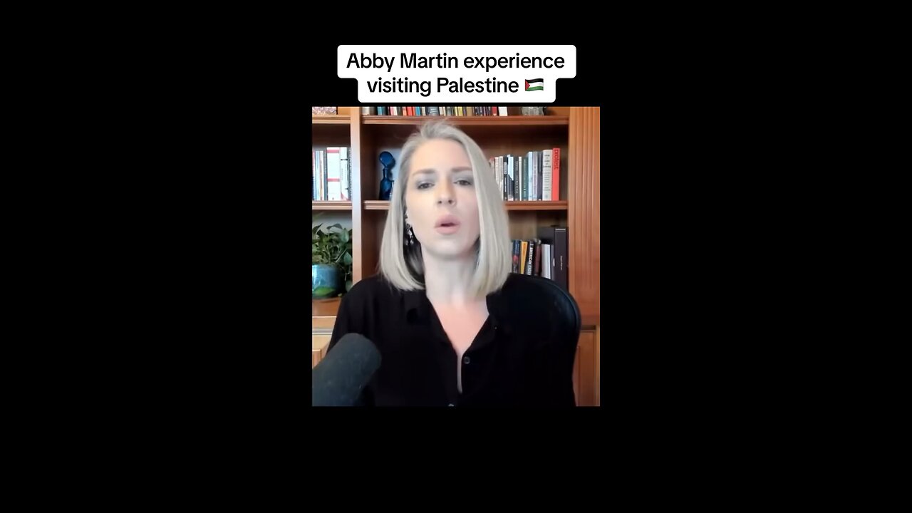 Abby Martin experience visiting Palestine