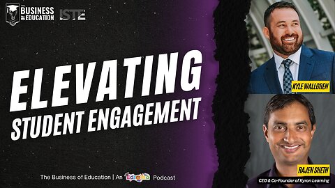 Episode 35 | Live from ISTE: Rajen Sheth on Kyron Learning's AI-Driven Teacher-Student Bonds