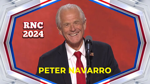 Republican National Convention - PETER NAVARRO (RNC 2024)