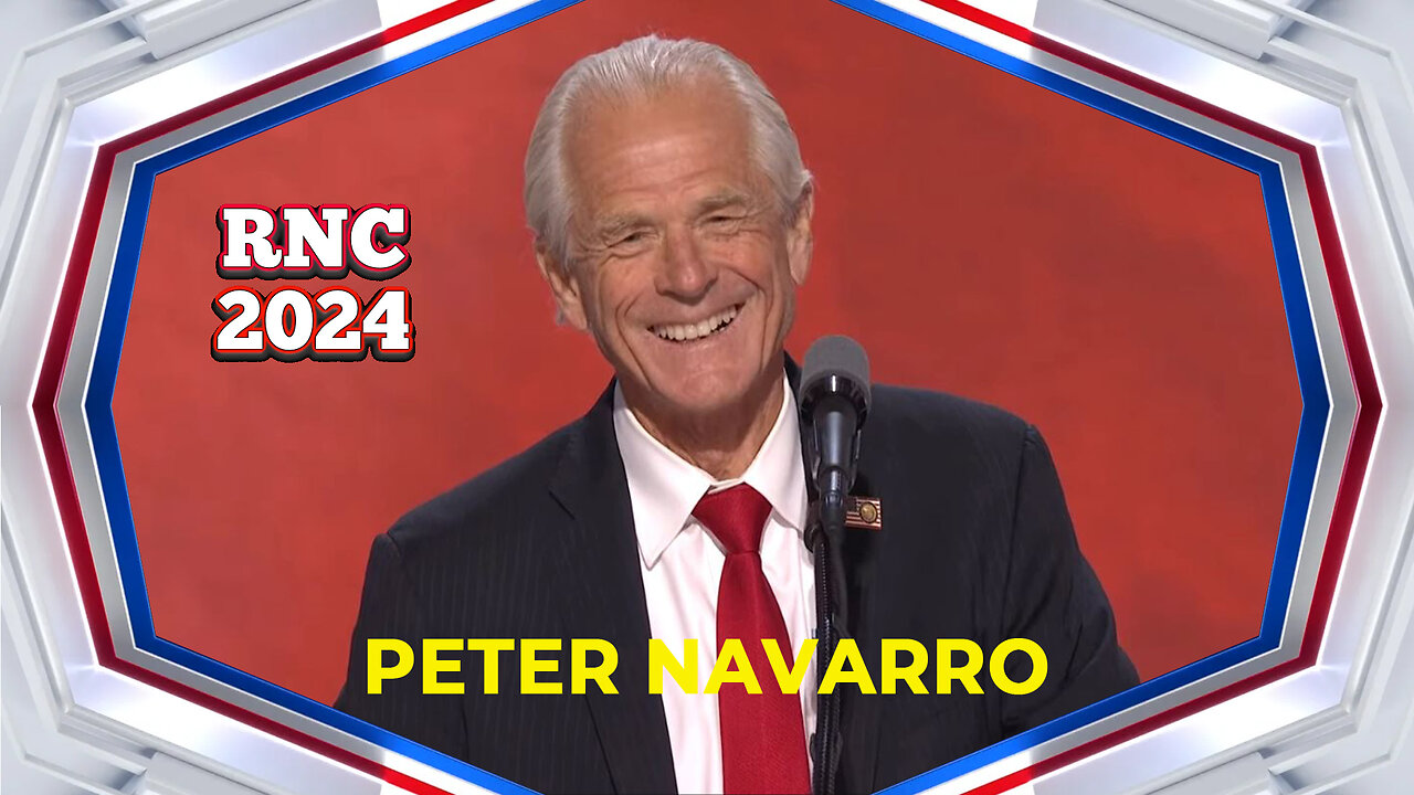 Republican National Convention - PETER NAVARRO (RNC 2024)