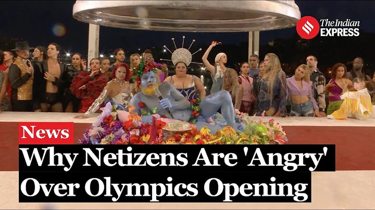 Paris Olympics Opening Ceremony Sparks Outrage: ‘Disrespectful, Garbage’ | Paris Olympics 2024