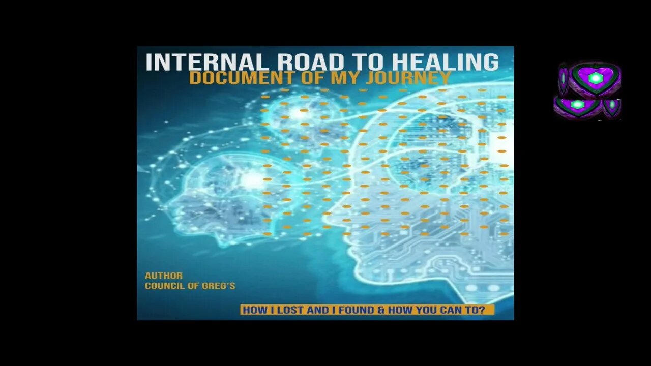 Internal Road to Healing By Council of Greg's (Short)