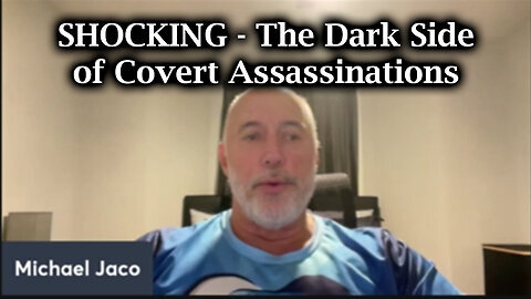 Michael Jaco SHOCKING - The Dark Side of Covert Assassinations