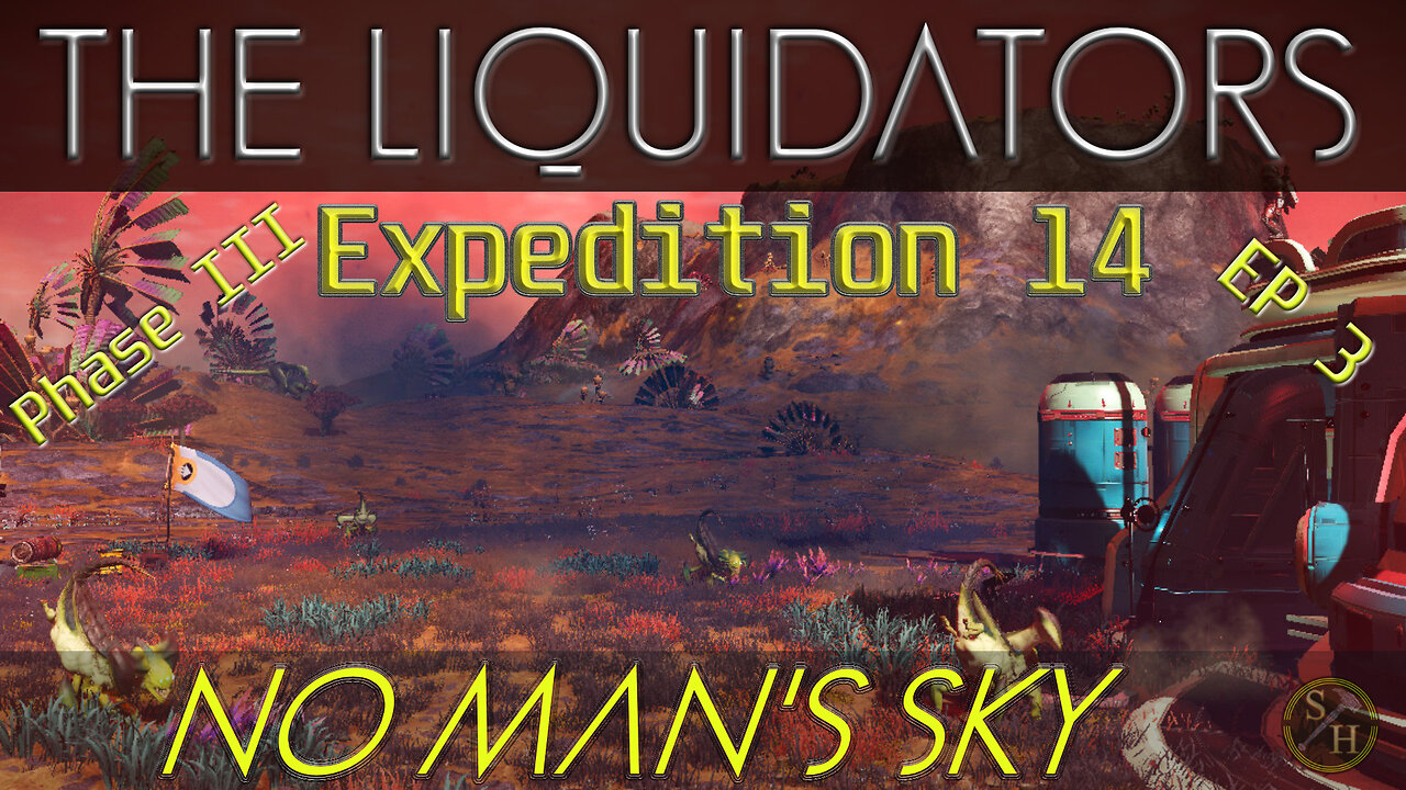 No Man's Sky LIQUIDATORS - EP3 Phase III of the Expedition