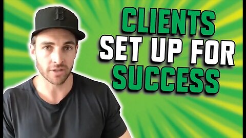 How To Set Your Relationships/Clients Up For Success