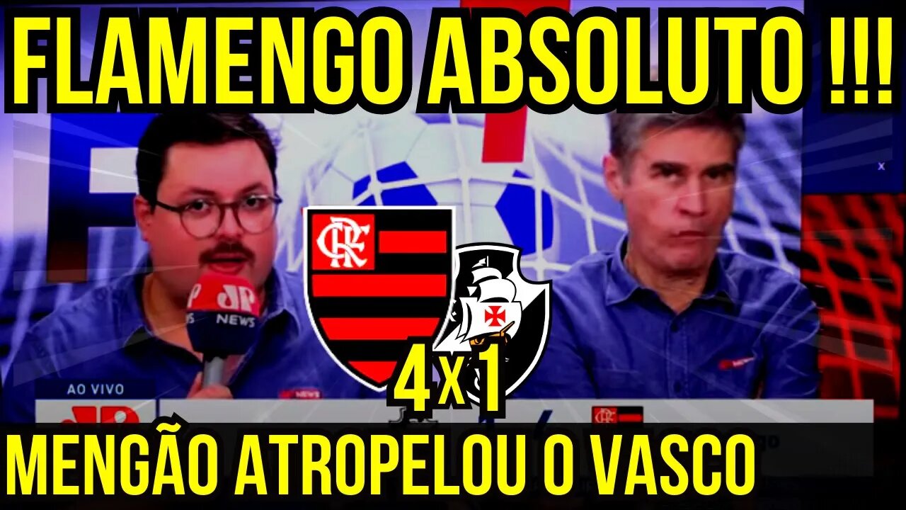 ATROPELOU!!! IMPRENSA ELOGIA VITÓRIA DO FLAMENGO POR 4 A 1 NO VASCO É TRETA!!! NOTÍCIAS DO FLAMENGO