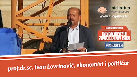 Prof. Ivan Lovrinović, govor na Festivalu Slobode 2.0 Zagreb 18.09.2021.