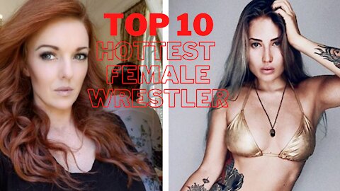 Top 10 Hottest Female Wrestlers in the World