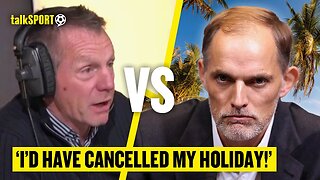 "ABSOLUTELY BEWILDERING!" Pearce & Stelling In DISBELIEF As Tuchel REFUSES To Cancel His Holiday!