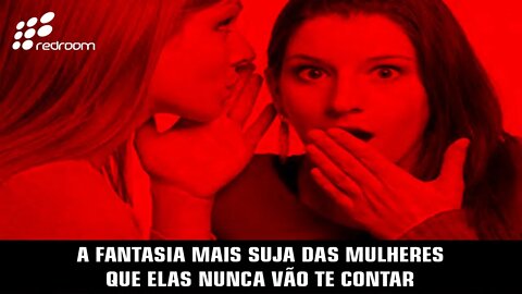 🔴 A FΔNTΔSIΔ MAIS SUJΔ DAS MUŁH€Я€S QUE €LAS NUNCA VÃO TE CONTAR