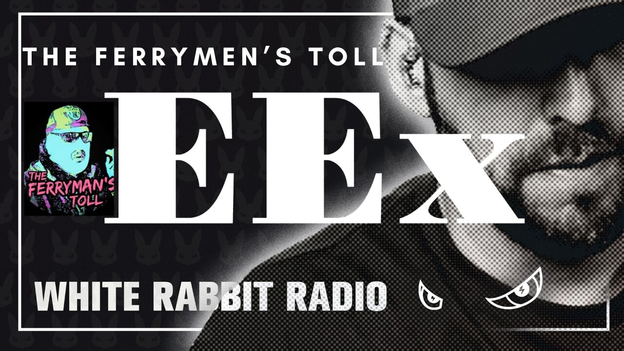 EEx Live |The Ferryman's Toll | August 23, 2024