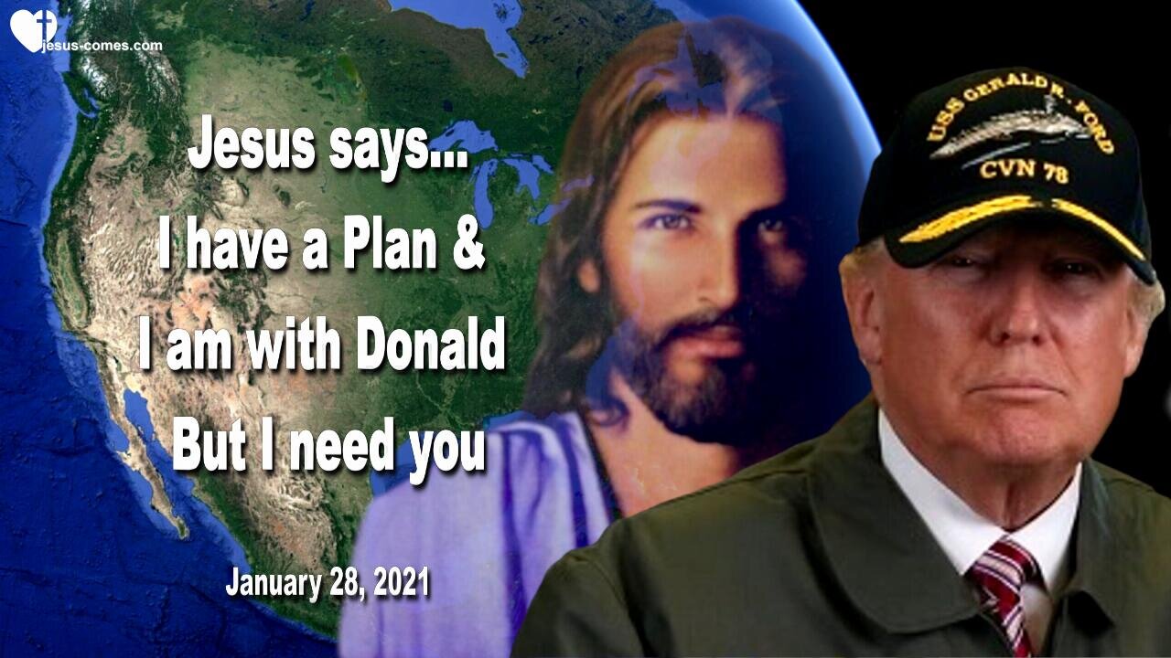 I have a Plan & I am with Donald... But I need you ❤️ Love Letter from Jesus Christ