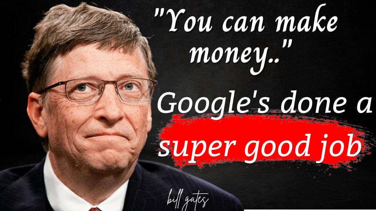 Bill gates Quotes which are better to be known when young to not Regret in Old Age