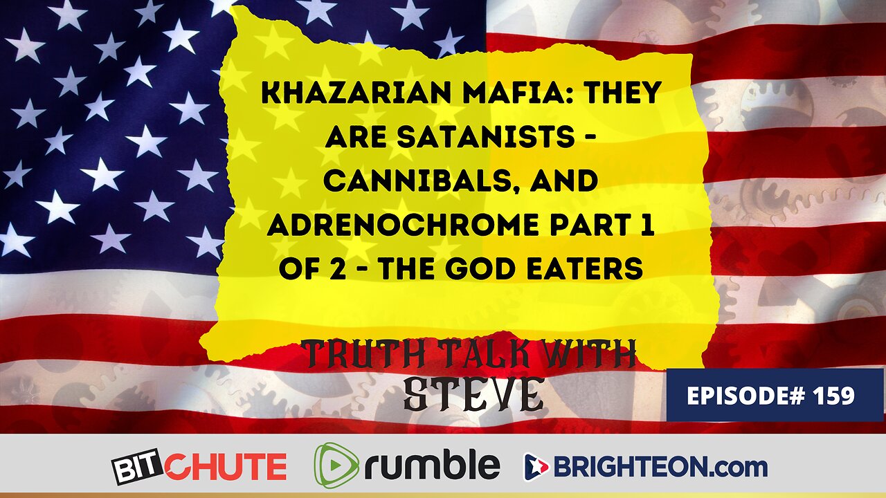 Khazarian Mafia: THEY ARE SATANISTS - CANNIBALS, AND ADRENOCHROME PART 1 of 2 - The God Eaters