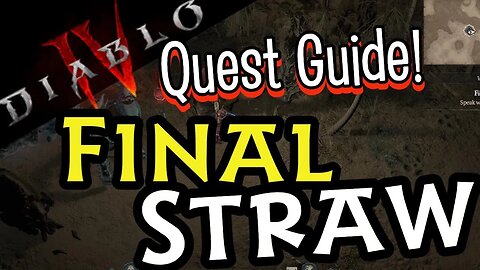 Final Straw Quest Guide Diablo 4