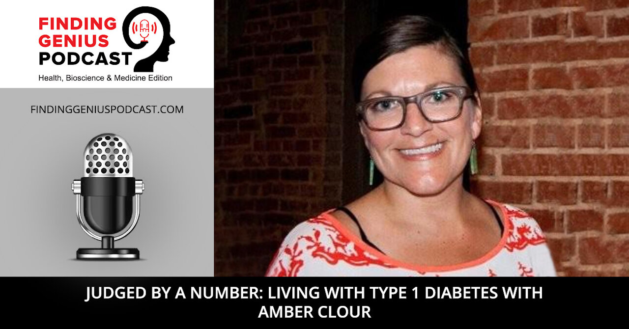 Judged by a Number: Living with Type 1 Diabetes with Amber Clour