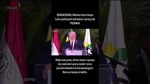 SENSACIONAL! Menino interrompe Lula e pede para ele baixar o preço da PICANHA