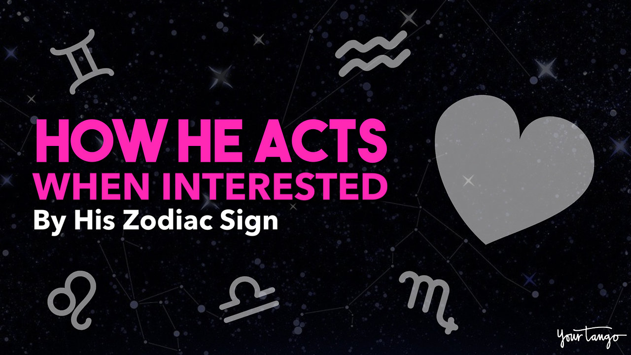 How He Acts When Interested (And Not Just A Big Flirt), By His Zodiac Sign