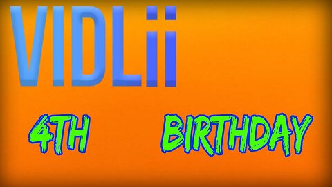 Happy 4th birthday Vidlii[special]