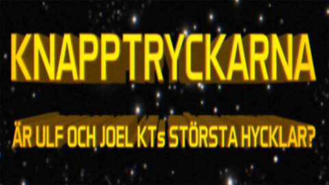 2024-07-25_KNAPPTRYCKARNA ÄR ULF & JOEL KTs STÖRSTA HYCKLARE