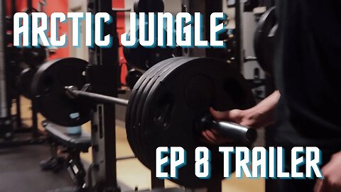 Arctic Jungle Episode 8 Trailer