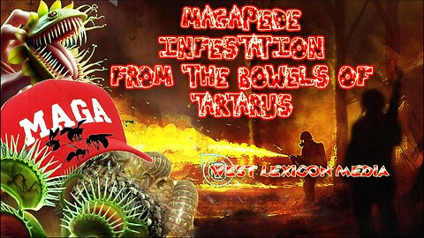 Magapede Infestation From the Bowels of Tartarus