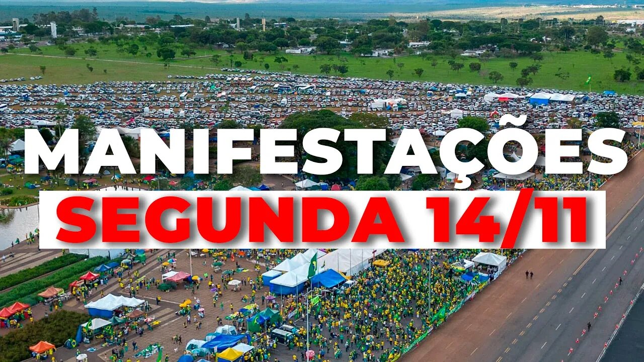 URGENTE: MANIFESTAÇÕES EM TODO O BRASIL 14/11/2022