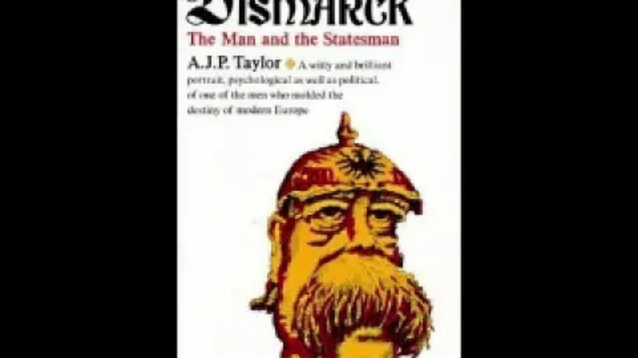 Bismarck: The Man and the Statesman by Alan J.P. Taylor