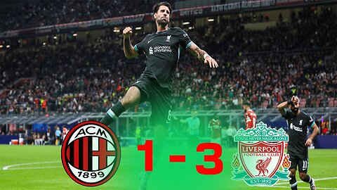 AC Milan vs Liverpool (1-3) Extended HIGHLIGHTS