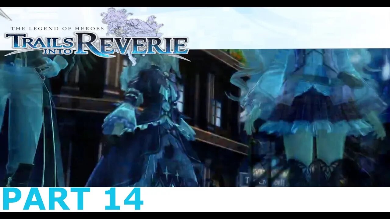 WE BE SNEAKING - Legend of Heroes Trails into Reverie Part 14