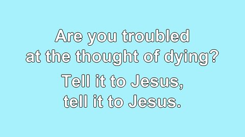 Tell it to Jesus V4 Hymn Karaoke