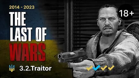 The Last of Wars►#3.2►TRAITOR►The Last of Us