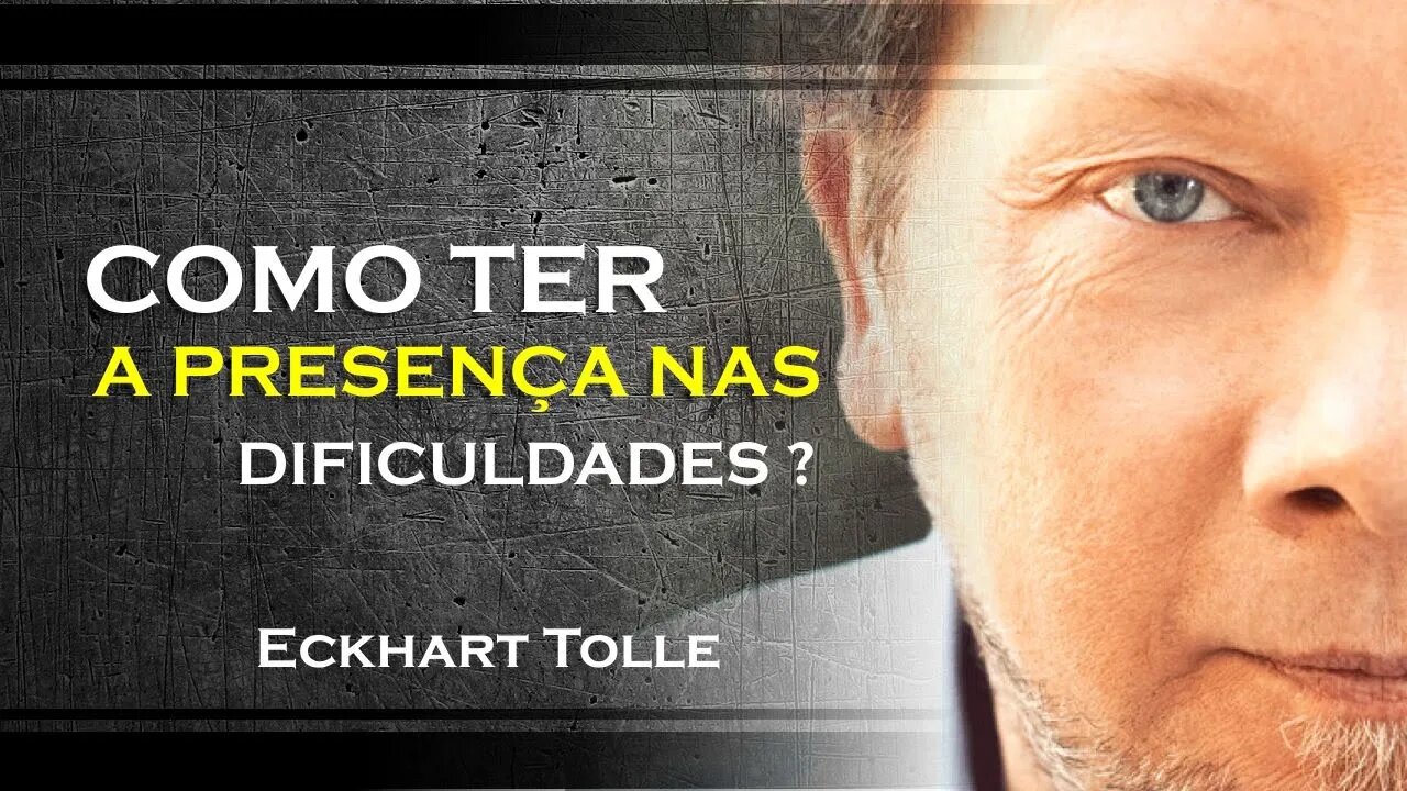 COMO VOCÊ PODE LIDAR COM DIFICULDADES FAMÍLIARES, ECKHART TOLLE DUBLADO 2023