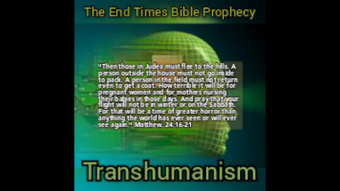 Transhumanism - End Times Bible Prophecy