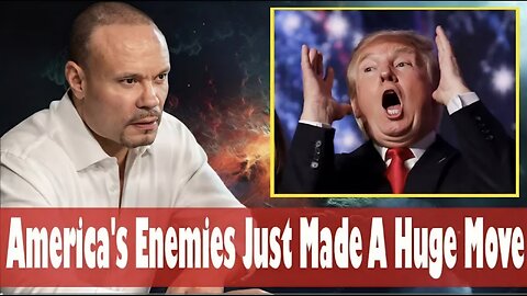 The Dan Bongino Show 🔥🔥🔥 TRUMP'S BREAKING NEWS 🔥🔥🔥 America's Enemies Just Made A Huge Move 🔥🔥🔥