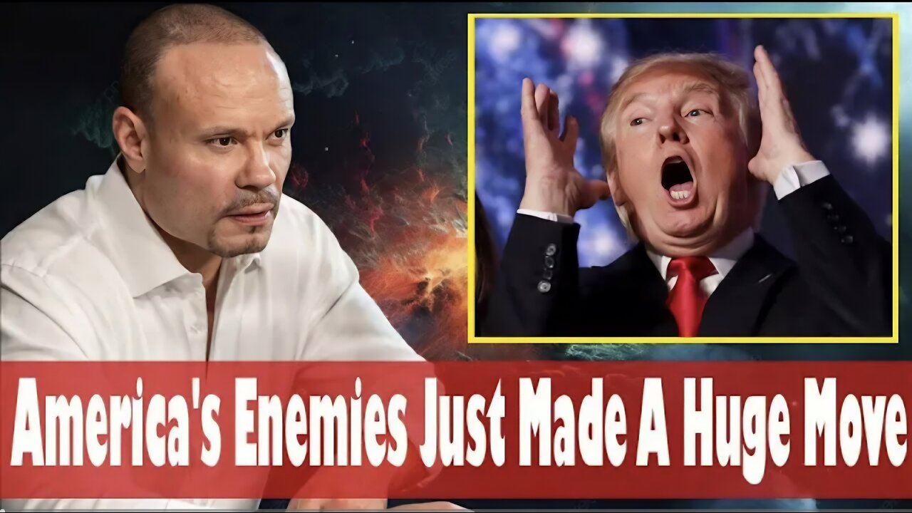 The Dan Bongino Show 🔥🔥🔥 TRUMP'S BREAKING NEWS 🔥🔥🔥 America's Enemies Just Made A Huge Move 🔥🔥🔥