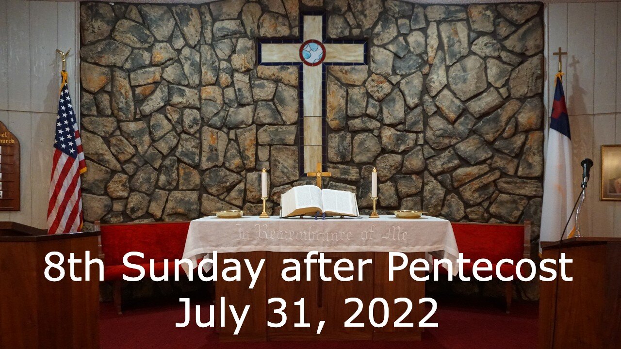 8th Sunday after Pentecost - July 31, 2022 - Who Is My Neighbor? - Luke 10:25-37