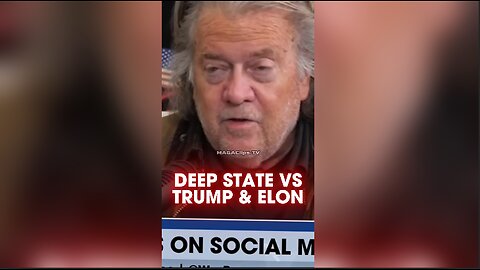 Steve Bannon: Deep State Desperate To Stop Trump & Elon Musk's DOGE