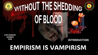 AFRICA IS THE HOLY LAND || WITHOUT THE SHEDDING OF BLOOD- EMPIRISM IS VAMPIRISM - THE INTRODUCTION