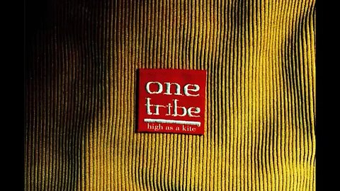 One Tribe; High As A Kite (Home Recording)