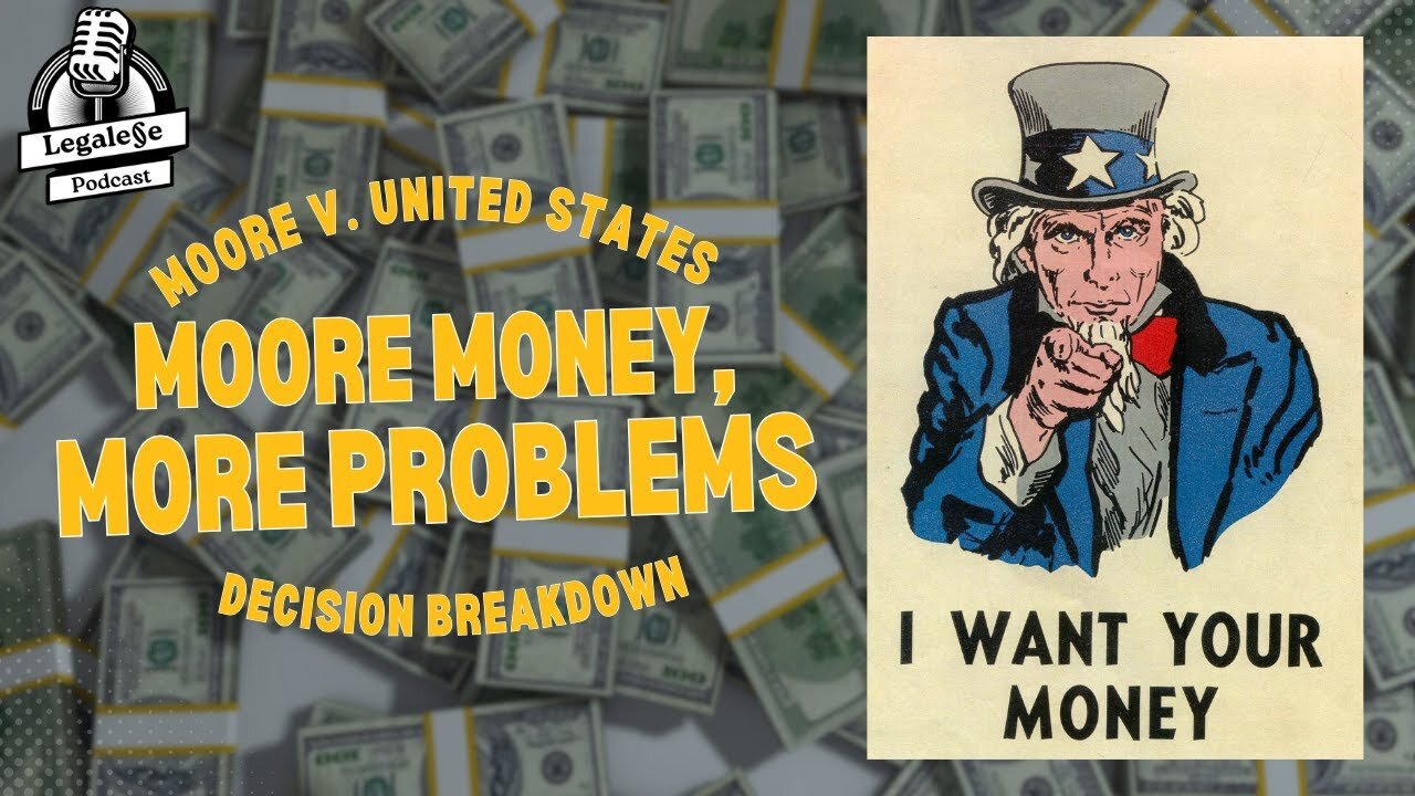 Moore Money, More Problems (Decision In Moore v. United States)