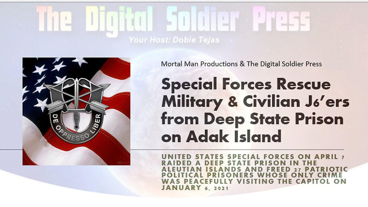 Special Forces Rescue Military And Civilian J6ers From Deep State Prison - 4/24/24..