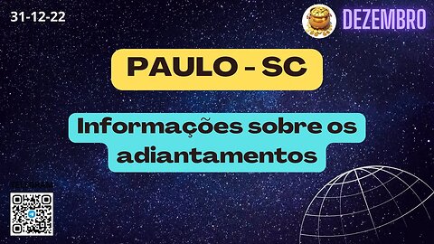 PAULO-SC Informações sobre os adiantamentos