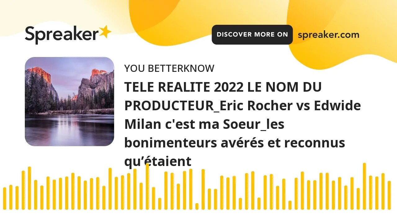 TELE REALITE 2022 LE NOM DU PRODUCTEUR_Eric Rocher vs Edwide Milan c'est ma Soeur_les bonimenteurs a