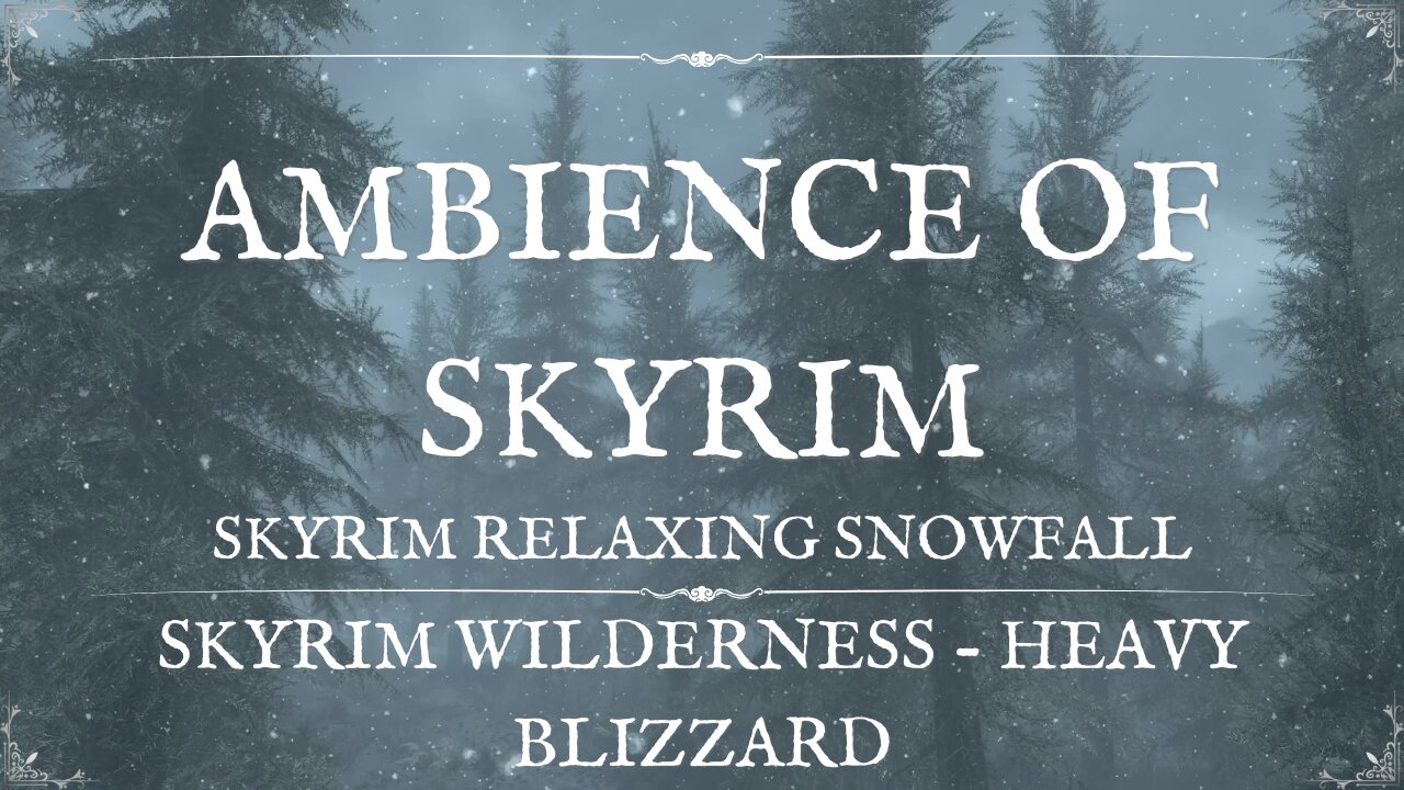 Skyrim Ambience ASMR Sounds for Relaxing - Skyrim Wilderness - Snowfall - Relaxation & Meditation