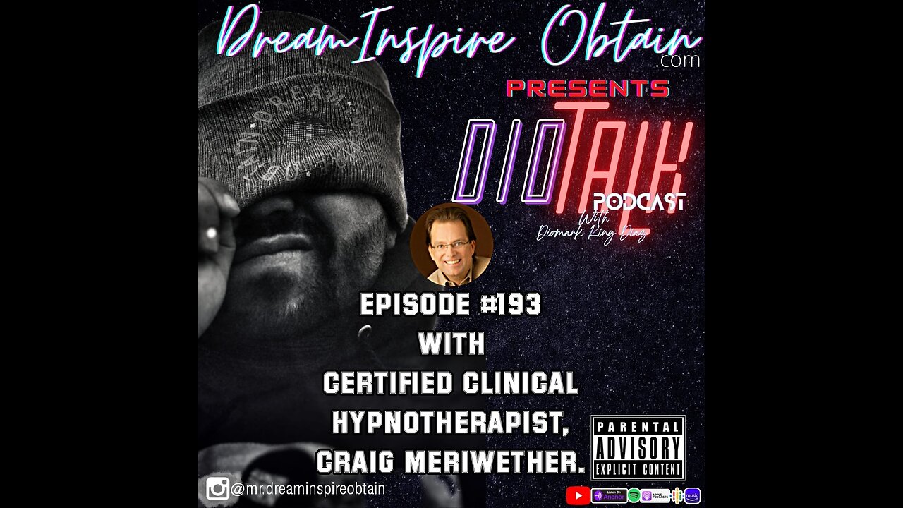 DIOTALK Podcast Episode #193 with Certified Clinical Hypnotherapist, Craig Meriwether.